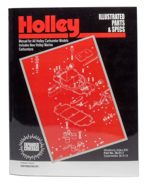 Holley Illustrated Parts & Specs Manual 36-51-7 Reference Materials, "Holley ", Carburetor Repair Manual, Paperback, Each