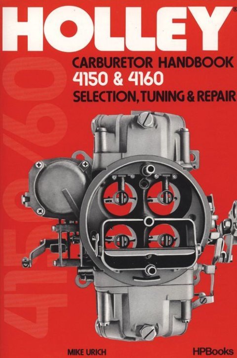 Book - Holley Carburetor Handbook 4150 and 4160 - 80 Pages - Paperback - Each