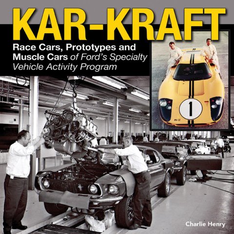 Book - Kar-Kraft Race Cars, Prototypes and Muscle Cars of Ford's Specialty Vehicle Activity Program - 192 Pages - Hardcover - Each