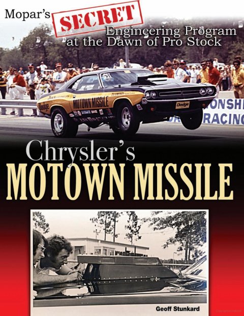 Book - Chrysler's Motown Missile: Mopar's Secret Engineering Program at the Dawn of Pro Stock - 176 Pages - Paperback - Each