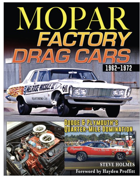 Book - Mopar Factory Drag Cars: Dodge and Plymouth's Quarter-Mile Domination 1962-1972 - 176 Pages - Paperback - Each