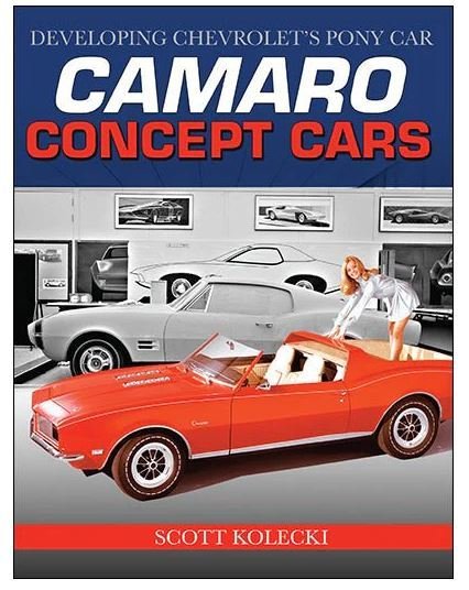 Book - Camaro Concept Cars: Developing Chevrolet's Pony Car - 176 Pages - Paperback - Each