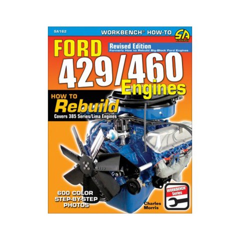 Book - Ford 429/460 Engines How To Rebuild - 144 Pages - Paperback - Each
