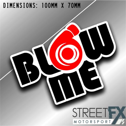 Blow Me Sticker Graphic bumper window jdm v8 car ute aussie vinyl