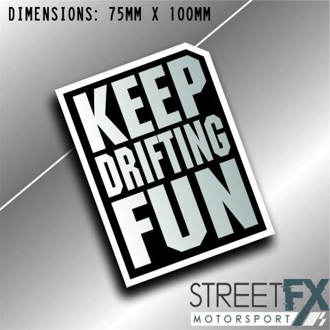 Keep Drifting Fun Sticker Graphic bumper window jdm v8 car ute aussie vinyl