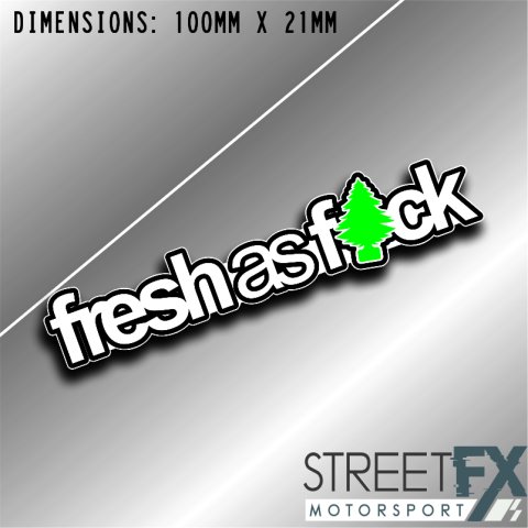 Fresh as F*ck Tree Sticker Funny Humour Car  Ute  4x4 Pop Culture Aussie Graphic