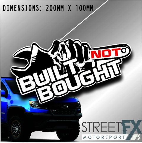 Built Not Bought Sticker Decal 4x4 4WD Camping Caravan Trade Truck Aussie