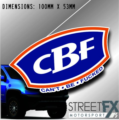 CBF Can't Be F*cked Sticker Decal 4x4 4WD Camping Caravan Trade Truck Aussie