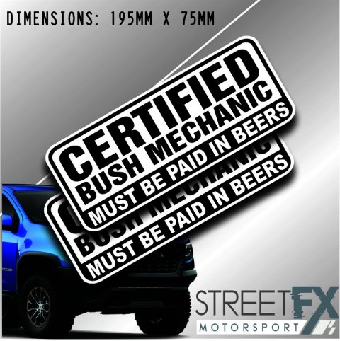 Certified Bush Mechanic Sticker Decal 4x4 4WD Camping Caravan Trade Aussie