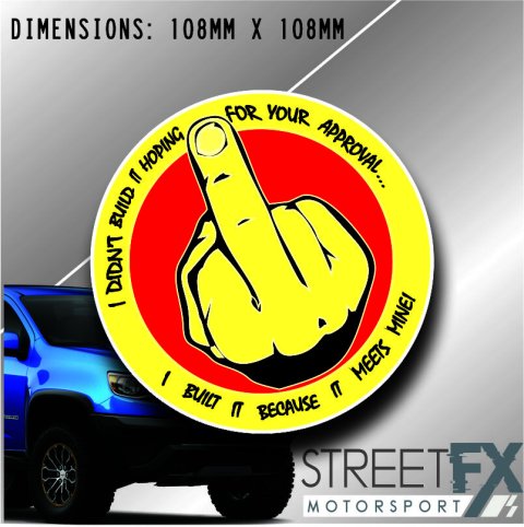 I Didn't Build it for your approval Sticker Decal 4x4 Camping Caravan Trade