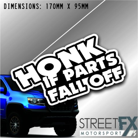 Honk if Parts Fall Off Sticker Decal 4x4 4WD Camping Caravan Trade Aussie