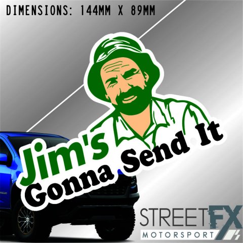 Jim's Gonna Send It Sticker Funny Culture Aussie Graphic Meme Quirky Car  4x4