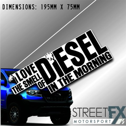 I love the smell of diesel in the Morning Sticker Decal 4x4 4WD Camping Caravan