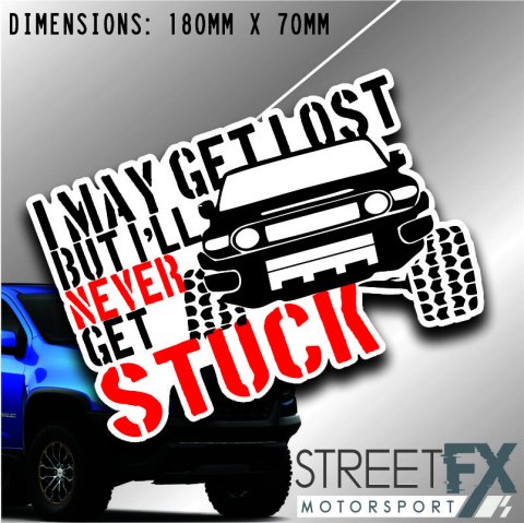 I May Get Lost Buy I'll Never Get Stuck Sticker Decal 4x4 Camping Caravan