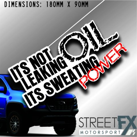 Its Not Leaking Oil Its Sweating Power Sticker Decal 4WD Camping Caravan