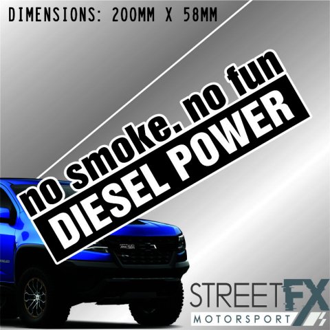 No Smoke No Fun Diesel Power Sticker Decal 4x4  Camping Caravan Trade Aussie