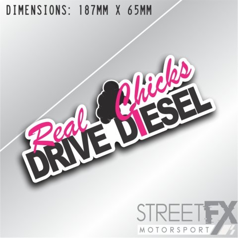 Real Chicks Drive Diesel Sticker Decal 4x4 4WD Camping Caravan Trade Aussie