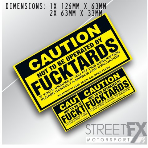 Caution Not to be Operated by F*cktards Sticker Funny Humour Car  Truck Ute