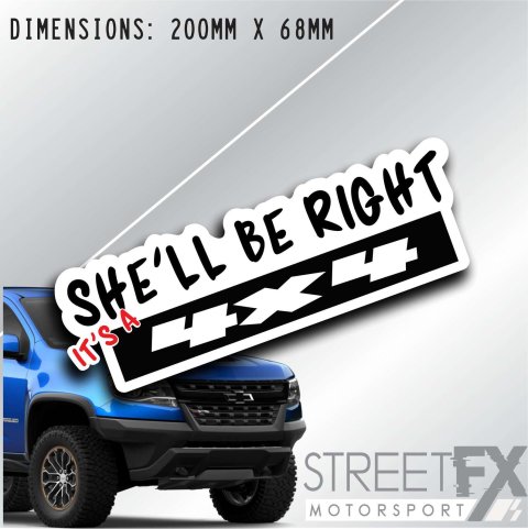 She'll Be Right 4X4 Sticker Decal 4x4 4WD Camping Caravan Trade Truck Aussie