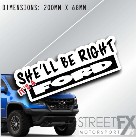 She'll Be Right Ford Sticker Decal 4x4 4WD Camping Caravan Trade Truck Aussie