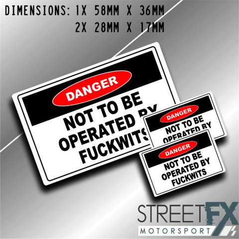 Not to be Operated By F*ckwits Sticker Workplace Tools Tradie Safety Funnys