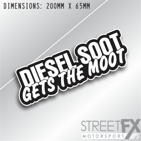 Diesel Soot Gets The Moot Sticker Decal 4x4 4WD Camping Caravan Trade Aussie