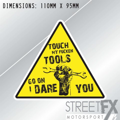 Touch My Tools I Dare You Triangle Sticker Workplace Tools Tradie Safety