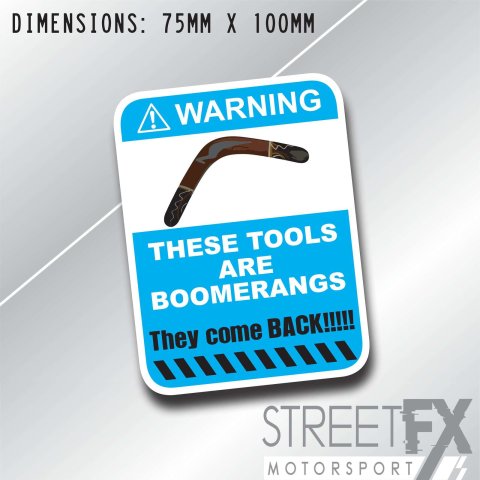 Tools are Boomerings They Come Back Sticker Workplace Tools Tradie Safety Funny