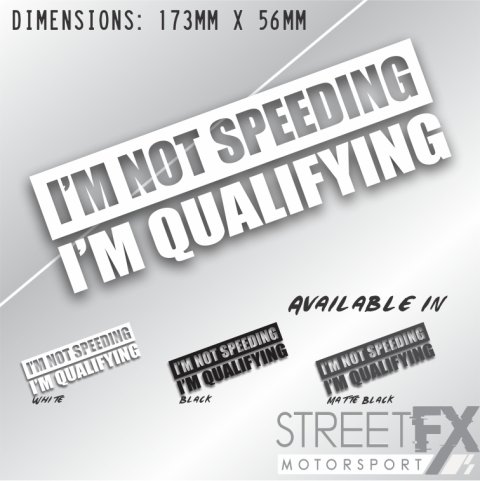 I'm not speeding I'm Qualifying Sticker White Drag Drift Car bumper Funny Speed