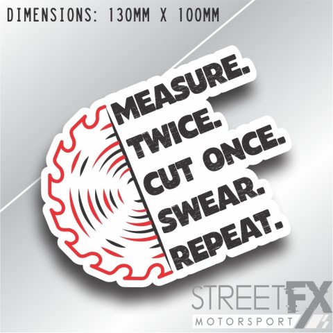 Measure Twice Cut Once Sticker Decal Funny Humour Carpenter Contruction Saw