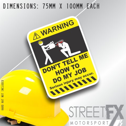 Don't Tell me How to Do My Job Chainsaw Sticker Funny Sparky Carpenter Builder