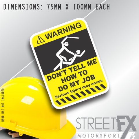 Don't Tell me How to Do My Job Bat Sticker Decal Funny Sparky Carpenter Builder
