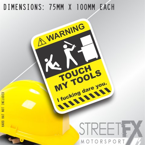 Touch my tools I F*cking Dare you Sticker Decal funny warning Tradie