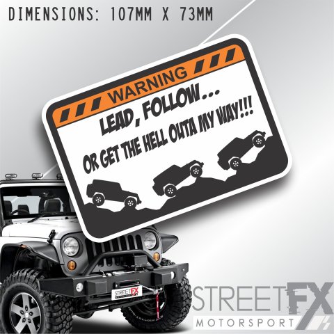 Lead, Follow or get outta my way Sticker for Jeep Wrangler Renegade Decal 4x4