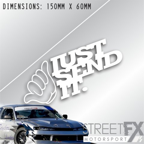 Just Send it Shaka White Sticker Decal Car 4x4 YTB Aussie Hoon Drift Race Turbo