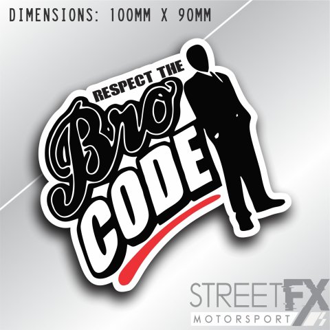 Respect the Bro code Sticker Decal Barney HIMYM Funny Boys YTB Suitup